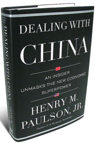 Dealing with China by Henry M. Paulson, JR.