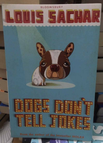 Dogs don't tell jokes by Louis Sachar.jpg