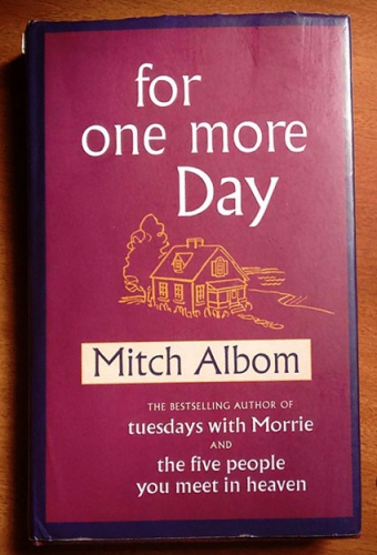 For one more Day by Mitch Albom