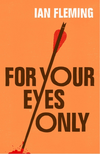 For your eyes only by Ian Fleming