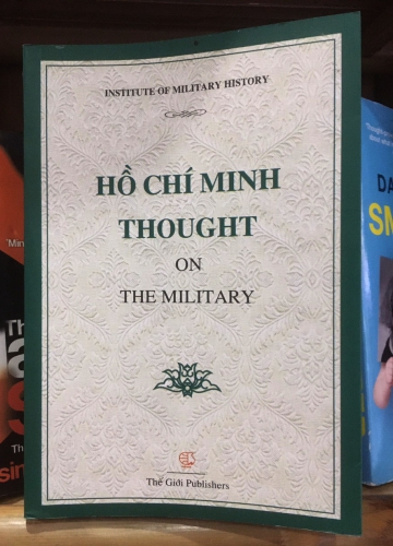 Ho Chi Minh thought on the military by Institute of Military History