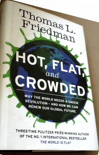 Hot, flat, and crowded by Thomas L. Friedman