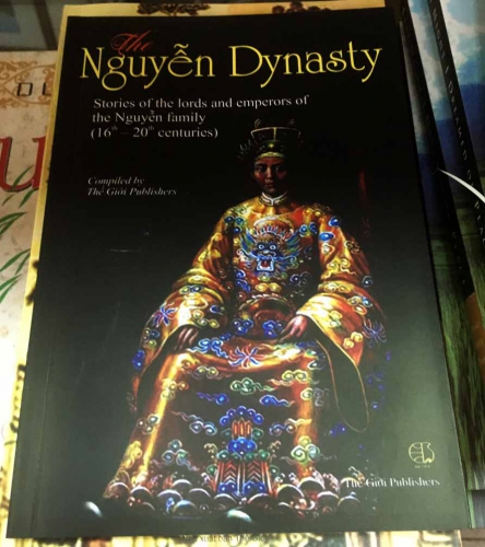 The Nguyen Dynasty: Stories of the Lords and Emperors of the Nguyen Family (16th-20th Centuries) by Bui Huong Giang