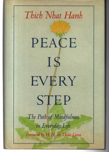 Peace is every step by Thich Nhat Hanh