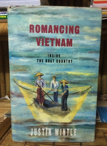 Romancing Vietnam: Inside the boat country by Justin Wintle