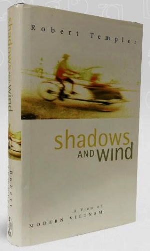 Shadows and wind: A view of modern Vietnam by Robert Templer