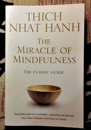 The miracle of mindfulness by Thich Nhat Hanh