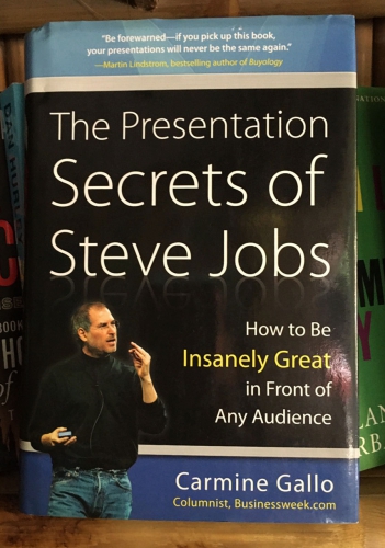 The Presentation: Secrets of Steve Jobs by Carmine Gallo