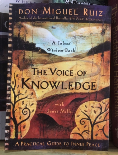 The voice of knowledge by Don Miguel Ruiz