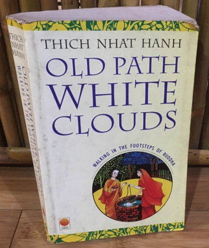 Old path white clouds by Thich Nhat Hanh