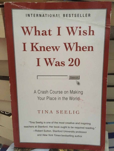 What I wish I knew when I was 20 by Tina Seelig