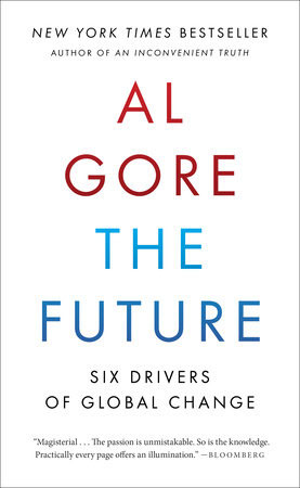 The future: six drivers of global change by Algore