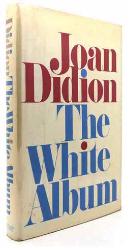 The white album by Joan Didion