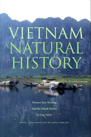 Vietnam A Natural History by Eleanor Jane Sterling, Martha Maud Hurley, Le Duc Minh